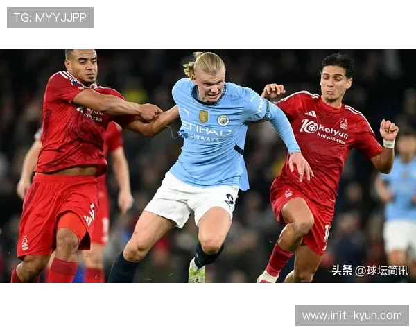 战术前瞻：曼城迎战诺丁汉森林，控球主导与快速传递的风格对决